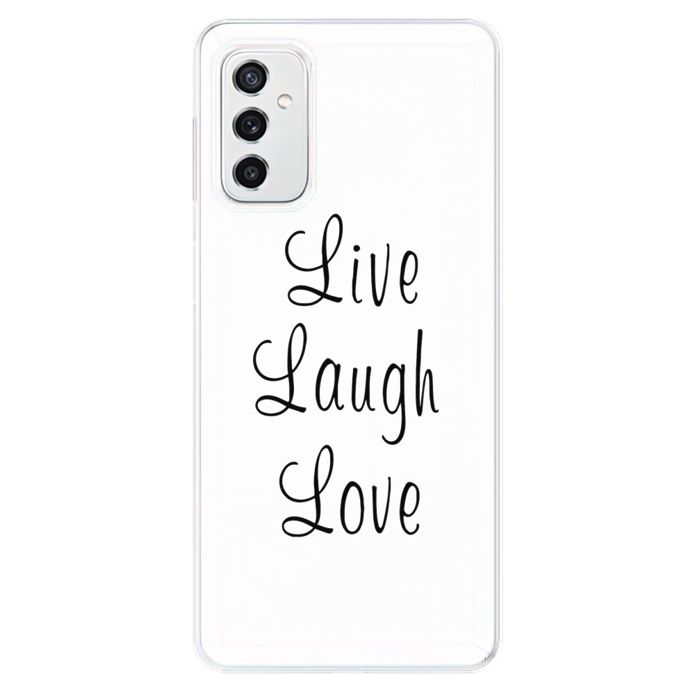 Odolné silikonové pouzdro iSaprio - Live Laugh Love - Samsung Galaxy M52 5G