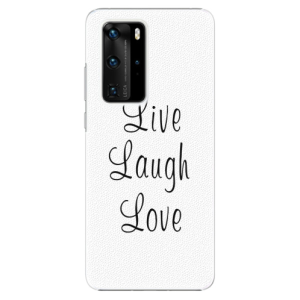 Plastové pouzdro iSaprio - Live Laugh Love - Huawei P40 Pro
