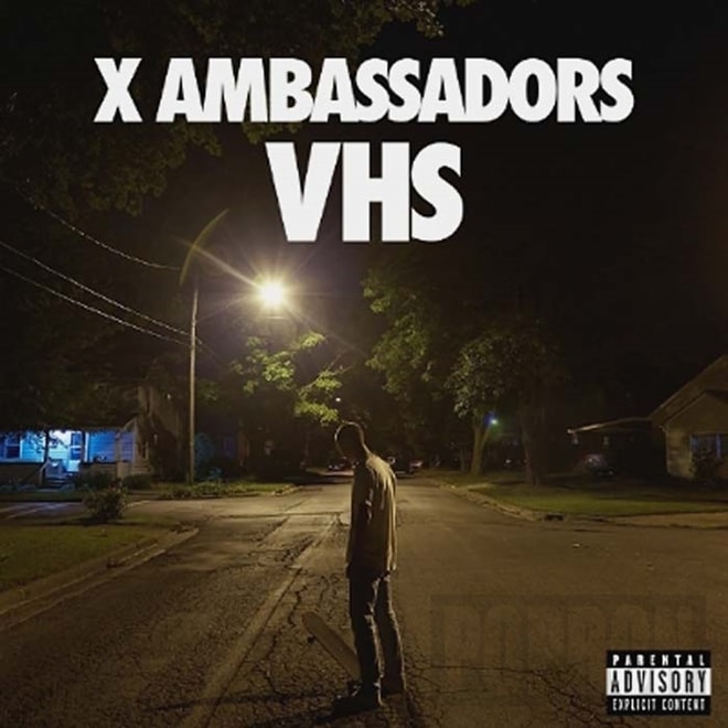 X Ambassadors - VHS, CD