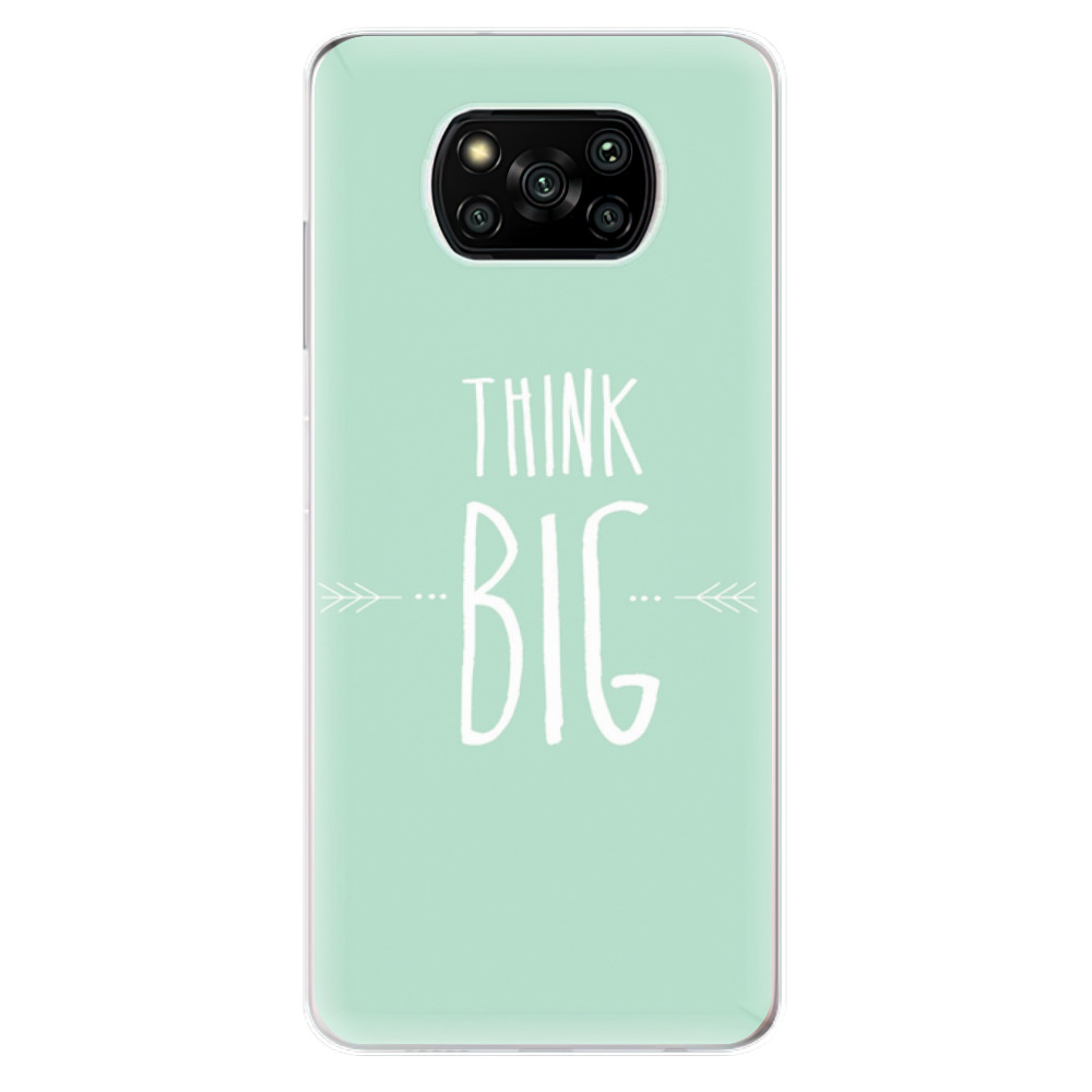 Odolné silikonové pouzdro iSaprio - Think Big - Xiaomi Poco X3 Pro / X3 NFC